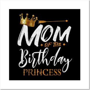 Mom Of The Birthday Princess Posters and Art